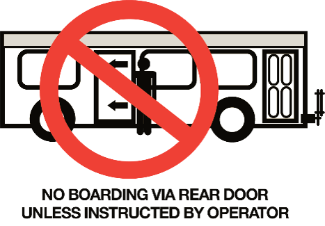 No boarding via rear door unless instructed by operator